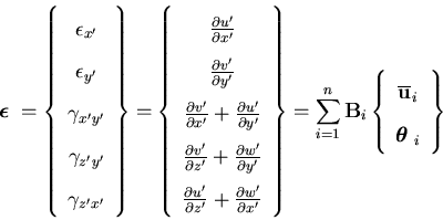 \begin{displaymath}{\mbox{\boldmath$\epsilon$ }}=
\left\{\begin{array}{c}
\e...
...}}_i \\
{\mbox{\boldmath$\theta$ }}_i
\end{array} \right\}
\end{displaymath}