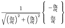 $\displaystyle \frac{1}{\sqrt{\left( \frac{\partial x}{\partial \xi} \right)^2+
...
...partial y}{\partial \xi}\\
\frac{\partial x}{\partial \xi}
\end{array}\right\}$