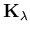 ${\bf K}_{\lambda}$