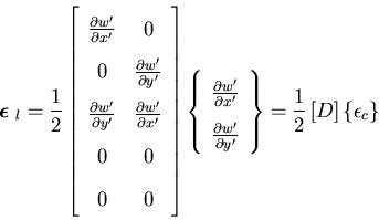 \begin{displaymath}\mbox{{\boldmath$\epsilon$ }}_l = \frac{1}{2}
\left[\begin{a...
...\}
=\frac{1}{2} \left[ D \right] \left\{ \epsilon_{c} \right\}
\end{displaymath}