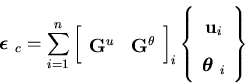 \begin{displaymath}\mbox{{\boldmath$\epsilon$ }}_{c} = \sum_{i=1}^n
\left[\begi...
... u}_i \\
\mbox{{\boldmath$\theta$ }}_i
\end{array} \right\}
\end{displaymath}