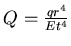 $Q=\frac{q r^4}{E t^4}$