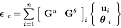 \begin{displaymath}\mbox{{\boldmath$\epsilon$ }}_{c} = \sum_{i=1}^n
\left[\begi...
... u}_i \\
\mbox{{\boldmath$\theta$ }}_i
\end{array} \right\}
\end{displaymath}